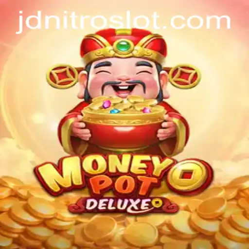 Explore MoneyPotDELUXE: The Thrilling World of JDNITRO