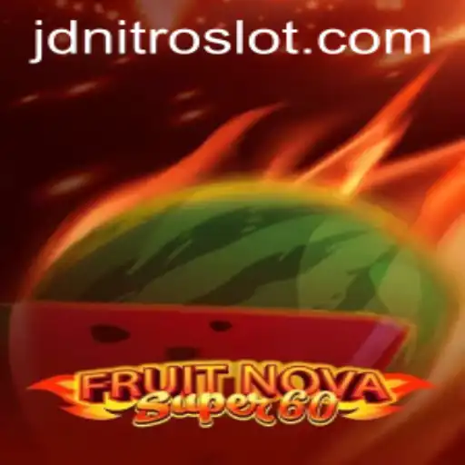 Discover the Excitement of FruitNovaSuper60: Gameplay, Strategies, and Current Trends